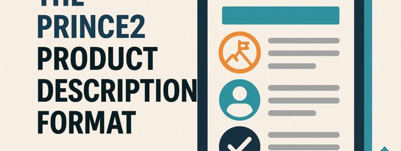 The PRINCE2 Product Description Format