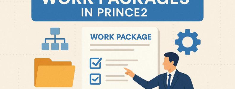The Role of Work Packages in PRINCE2