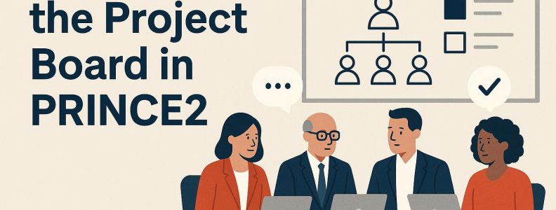 The Role of the Project Board in PRINCE2